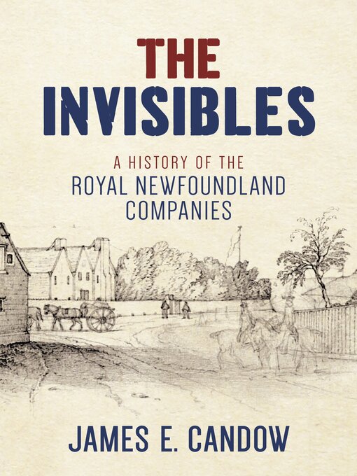 Title details for The Invisibles by James E. Candow - Available